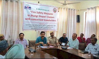 झुग्गियों में अग्निसुरक्षा एवं कानूनी अनुपालना पर कार्यशाला आयोजित