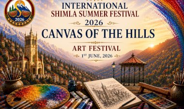 अंतर्राष्ट्रीय शिमला ग्रीष्मोत्सव-2026 के अंतर्गत होगा “Canvas of The Hills” कला महोत्सव का आयोजन
